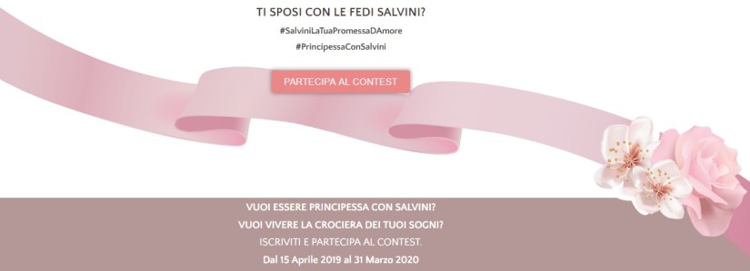 Salvini 2019 - Oreficeria Meneghetti - CONTEST ti sposi con le fedi di salvini vuoi diventare principessa - SalviniLaTuaPromessaDAmore.jpg